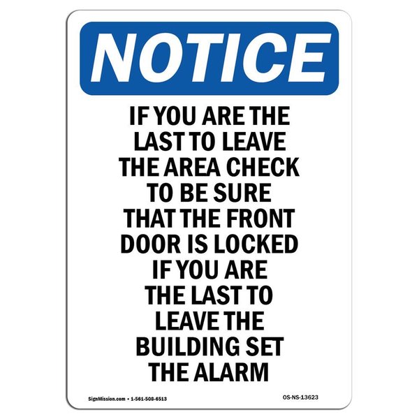 Signmission OSHA Notice Sign, If You Are The Last To Leave The, 14in X 10in Aluminum, 10" W, 14" L, Portrait OS-NS-A-1014-V-13623
